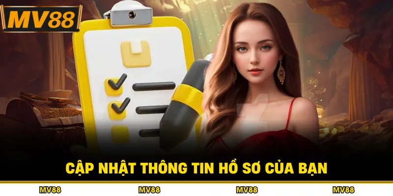 Cập nhật thông tin hồ sơ của bạn