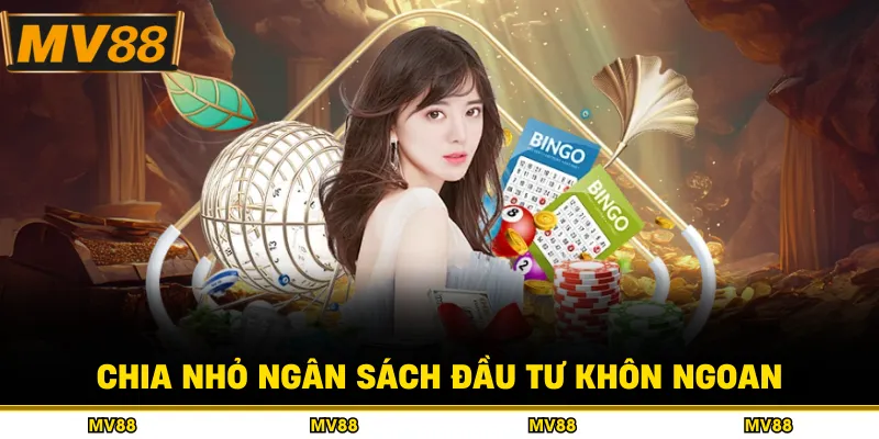 Chia nhỏ ngân sách đầu tư khôn ngoan