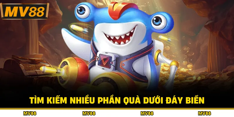 Tìm kiếm nhiều phần quà dưới đáy biển