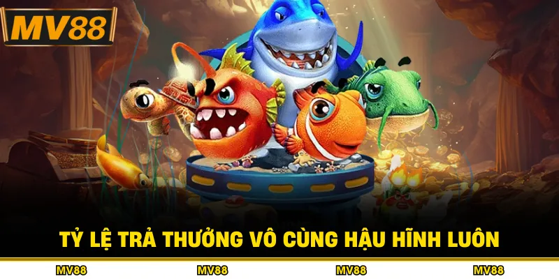 Tỷ lệ trả thưởng vô cùng hậu hĩnh luôn